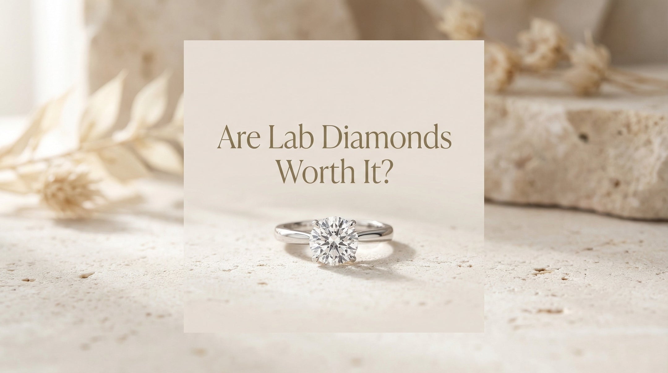 Are Lab Diamonds Worth It? An Honest Breakdown